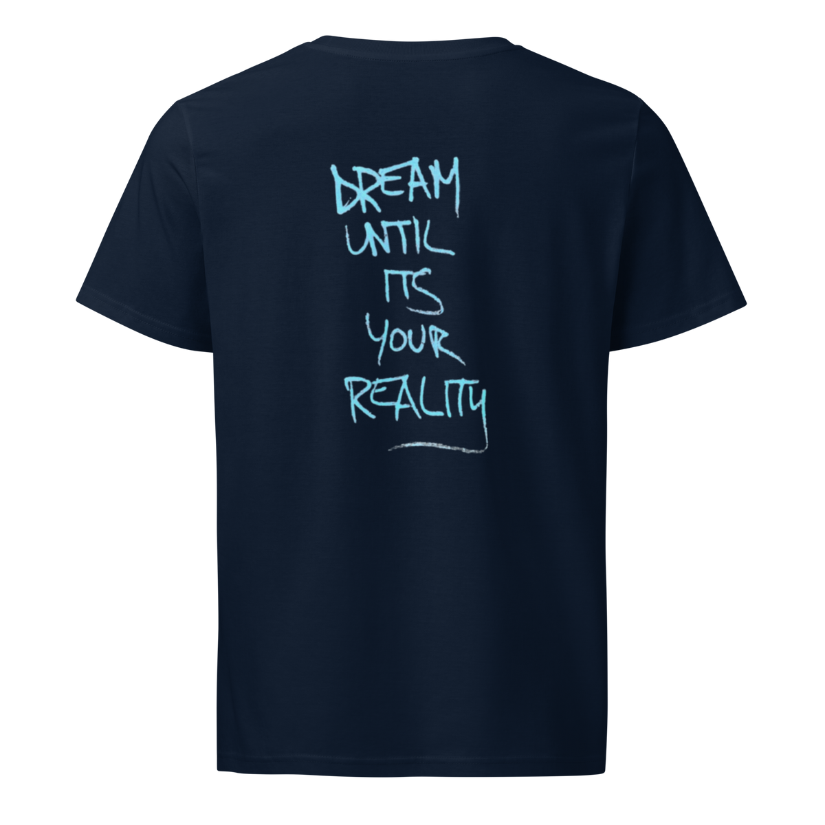 French navy graphic tee, back print reads “DREAM UNTIL ITS YOUR REALITY” in light blue