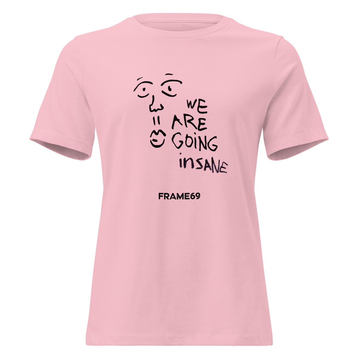 Light pink women's graphic tee with 'WE ARE GOING INSANE' face and FRAME69